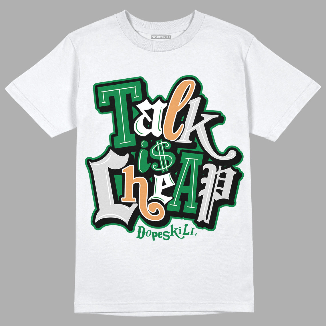 Nike SB x Jordan 4 “Pine Green” DopeSkill T-Shirt Talk Is Chip Graphic Streetwear - White