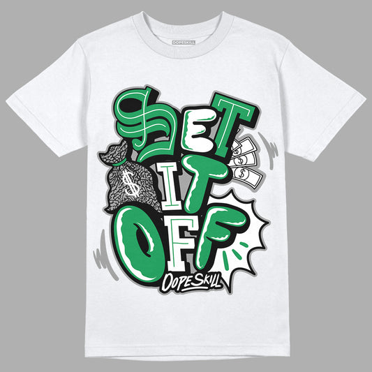 Jordan 3 WMNS “Lucky Green” DopeSkill T-Shirt Set It Off Graphic Streetwear - White 