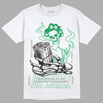 Jordan 3 WMNS “Lucky Green” DopeSkill T-Shirt Show Me The Money Graphic Streetwear - White 