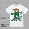 Gorge Green 1s DopeSkill T-Shirt If You Aint Graphic