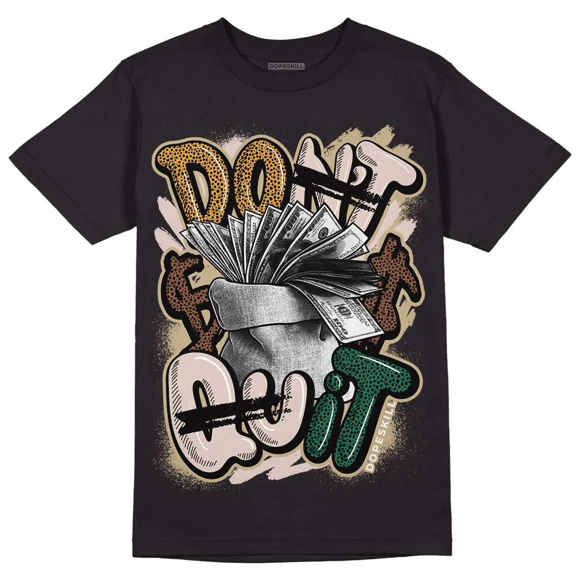 Safari Dunk Low DopeSkill T-Shirt Don't Quit Graphic - Black