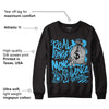 University Blue 13s DopeSkill Sweatshirt Real Ones Move In Silence Graphic