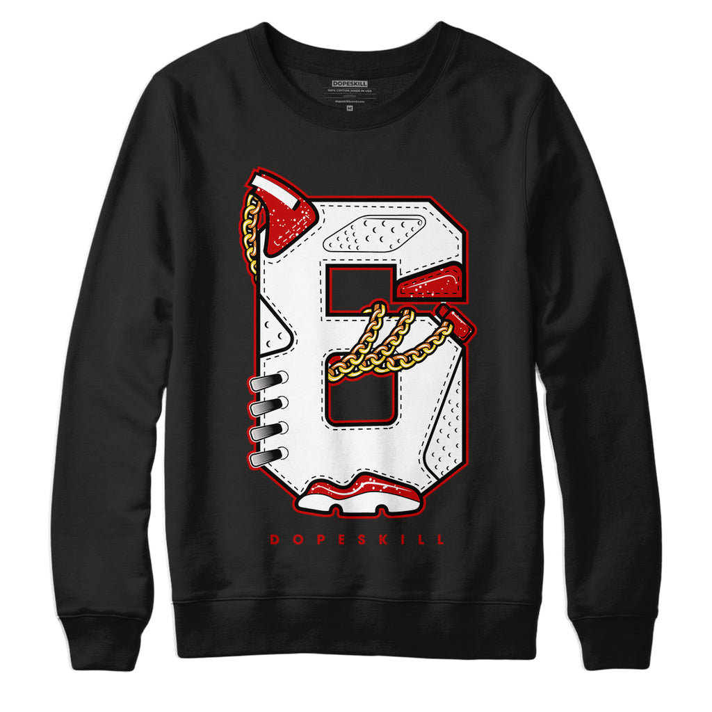 Jordan 6 “Red Oreo” DopeSkill Sweatshirt Number No.6 Graphic - Black