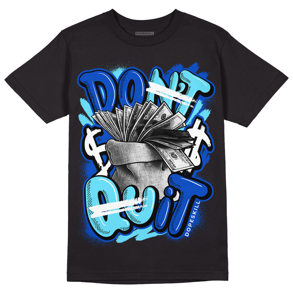 SB Dunk Argon DopeSkill T-Shirt Don't Quit Graphic – DOPESKILL®