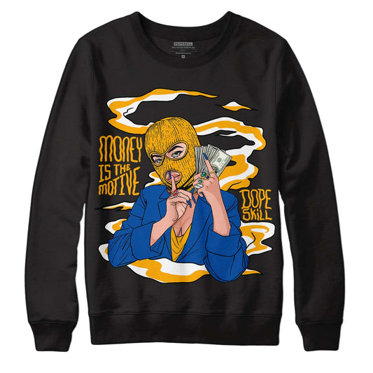 Dunk Blue Jay and University Gold DopeSkill Sweatshirt Money Is The Motive Graphic Streetwear - Black