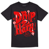 Cherry 11s DopeSkill T-Shirt Drip Too Hard Graphic - Black