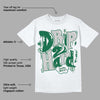 Gorge Green 1s DopeSkill T-Shirt Drip Too Hard Graphic