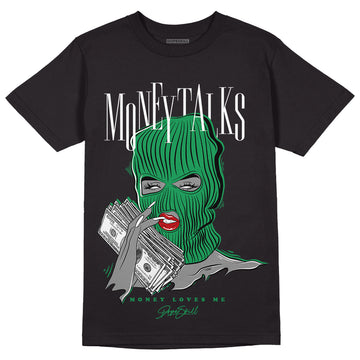 Jordan 1 Low Lucky Green DopeSkill T-Shirt Money Talks Graphic Streetwear - Black