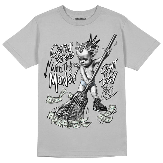 Black Metallic Chrome 6s DopeSkill Metallic Silver T-shirt Gettin Bored With This Money Graphic