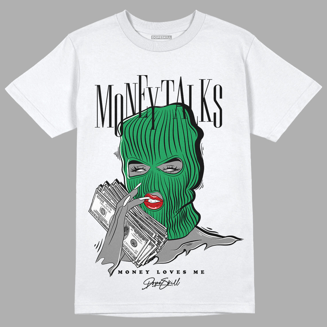 Jordan 1 Low Lucky Green DopeSkill T-Shirt Money Talks Graphic Streetwear - White