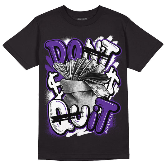 PURPLE Collection DopeSkill T-Shirt Don't Quit Graphic - Black