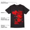 AJ 9 Chile Red DopeSkill T-Shirt Love Sick Graphic