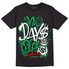 Jordan 1 Low Lucky Green DopeSkill T-Shirt No Days Off Graphic Streetwear - Black