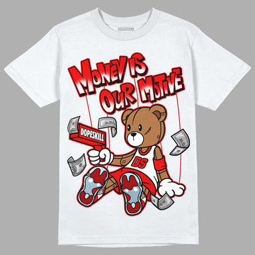 Cherry 11s DopeSkill T-Shirt Money Is Our Motive Bear Graphic - White