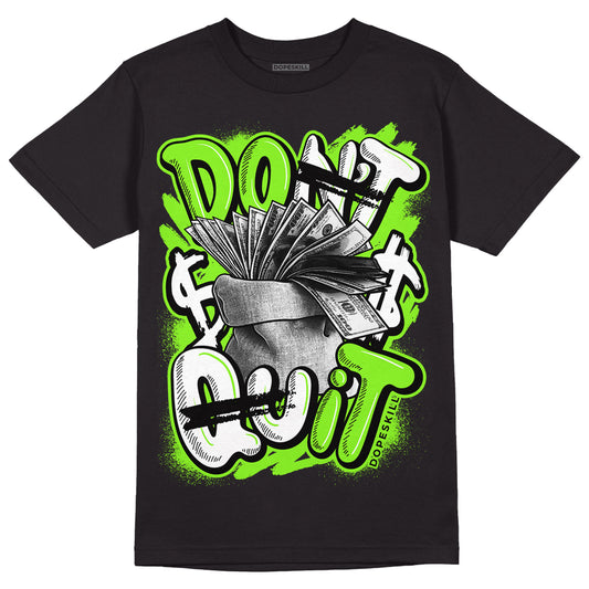 Neon Green Collection DopeSkill T-Shirt Don't Quit Graphic - Black