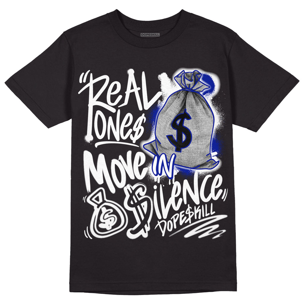 Racer Blue White Dunk Low DopeSkill T-Shirt Real Ones Move In Silence Graphic - Black