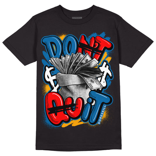 Messy Room 4s DopeSkill T-Shirt Don't Quit Graphic - Black