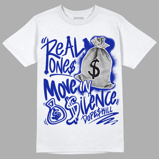 Racer Blue White Dunk Low DopeSkill T-Shirt Real Ones Move In Silence Graphic - White 