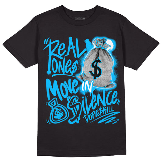UNC 1s Low DopeSkill T-Shirt Real Ones Move In Silence Graphic - Black