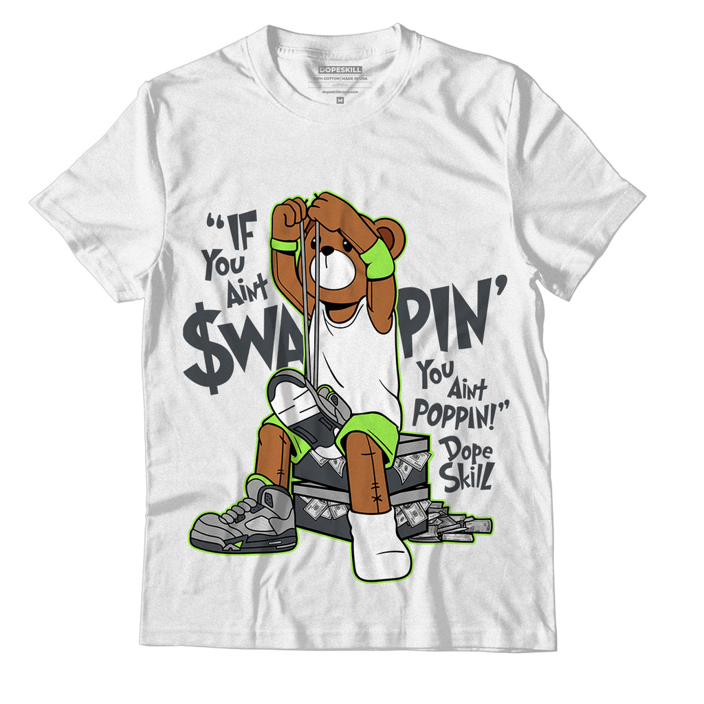 Jordan 5 Green Bean DopeSkill T-Shirt If You Aint Graphic - White 