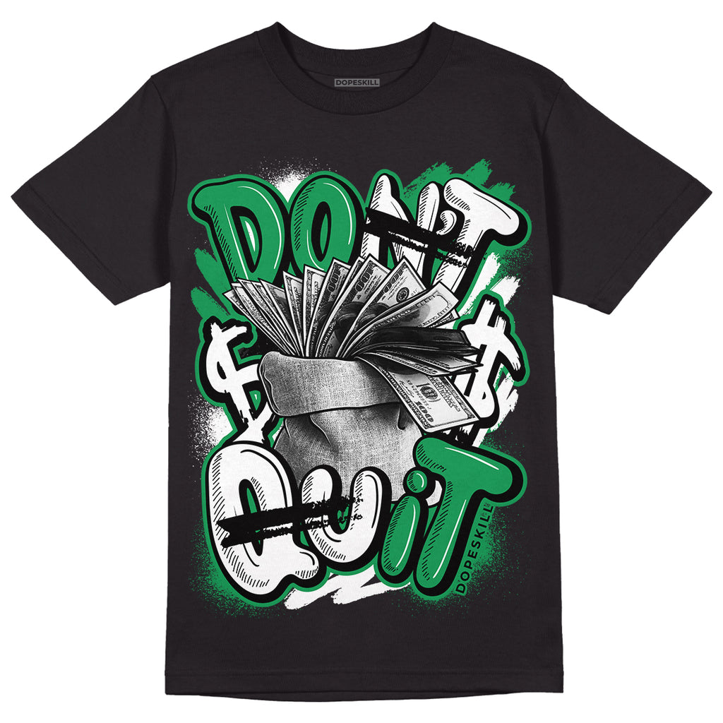 Jordan 6 Rings "Lucky Green" DopeSkill T-Shirt Don't Quit Graphic Streetwear - Black