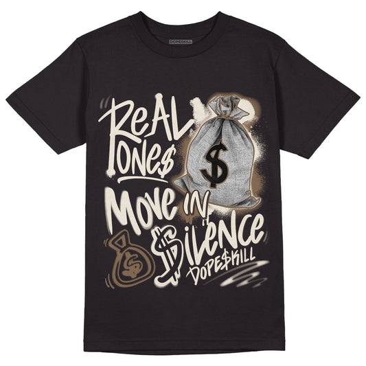 Jordan 1 Low OG “Reverse Mocha” DopeSkill T-Shirt Real Ones Move In Silence Graphic - Black