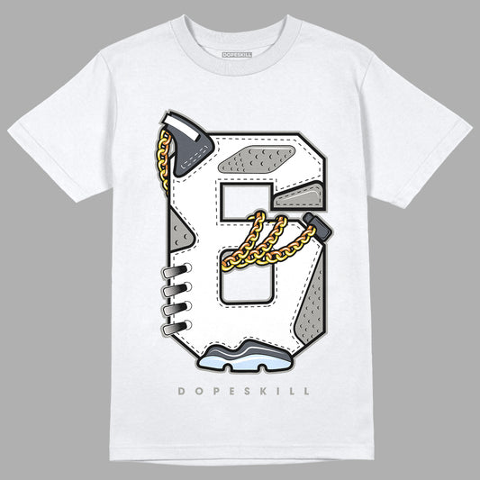 Jordan 6 Retro Cool Grey DopeSkill T-Shirt Number No.6 Graphic Streetwear - White