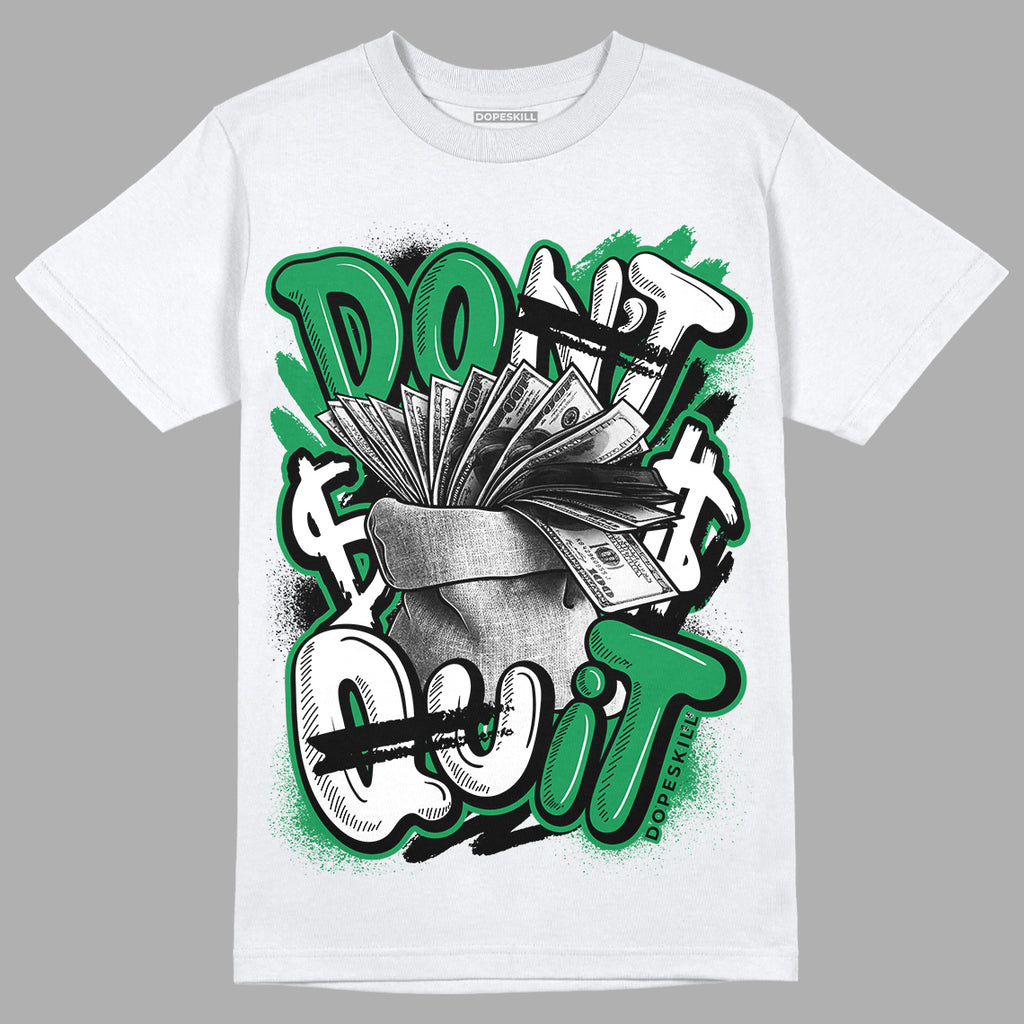 Jordan 6 Rings "Lucky Green" DopeSkill T-Shirt Don't Quit Graphic Streetwear - White