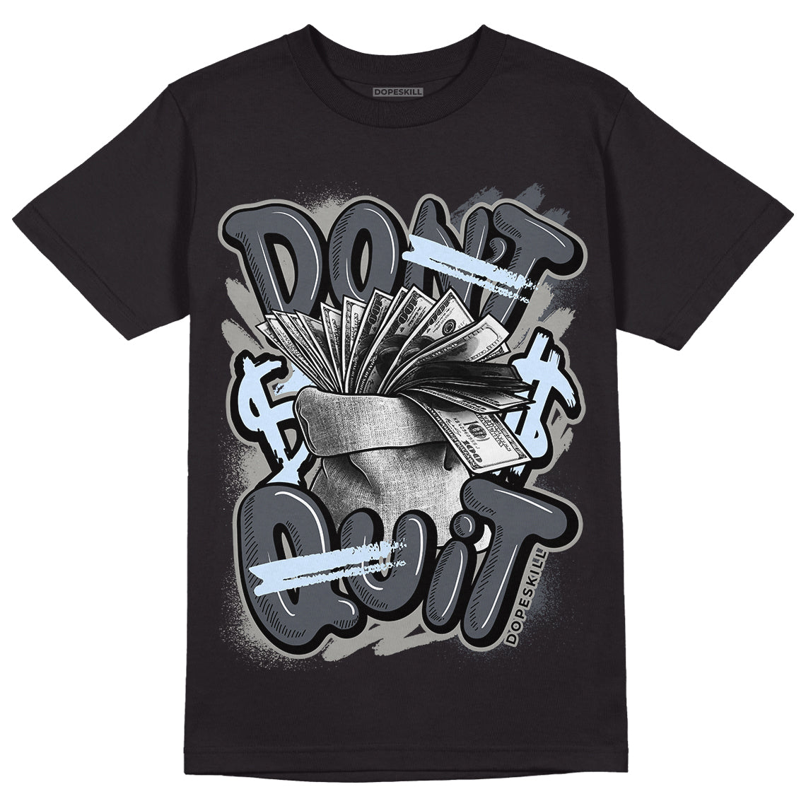 Cool Grey 11s DopeSkill T-Shirt Don't Quit Graphic, hiphop tees, grey graphic tees, sneakers match shirt - Black