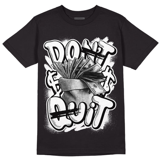 Dunk Low Panda White Black DopeSkill T-Shirt Don't Quit Graphic - Black 
