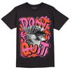 GS Pinksicle 5s DopeSkill T-Shirt Don't Quit Graphic