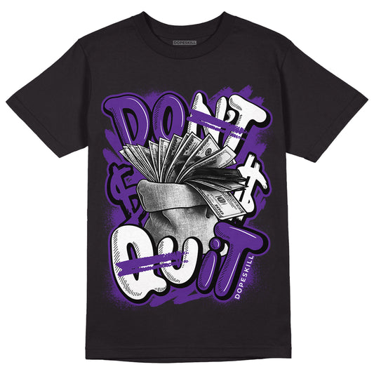 Court Purple 13s DopeSkill T-Shirt Don't Quit Graphic - Black 