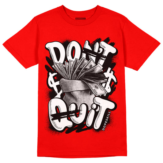 Red Thunder 4s DopeSkill Red T-shirt Don't Quit Graphic