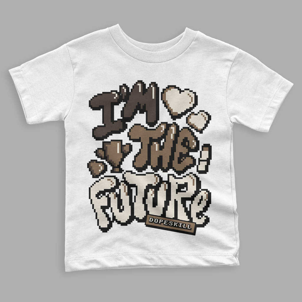 OG Reverse Mocha 1s Low DopeSkill Toddler Kids T-shirt I'm The Future Graphic - White