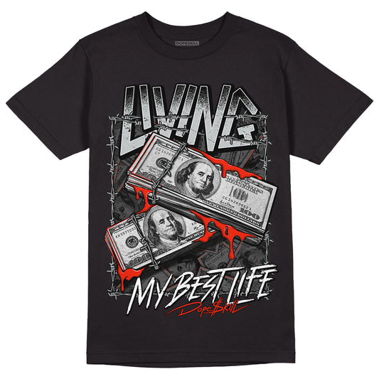 Black Canvas 4s DopeSkill T-Shirt Living My Best Life Graphic - Black