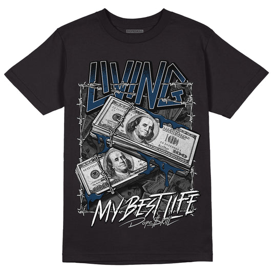 Brave Blue 13s DopeSkill T-Shirt Living My Best Life Graphic - Black 