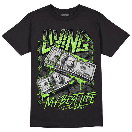 Green Bean 5s DopeSkill T-Shirt Living My Best Life Graphic - Black