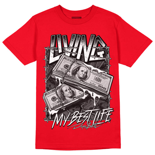 Red Thunder 4s DopeSkill Red T-shirt Living My Best Life Graphic