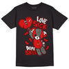 Fire Red 3s DopeSkill T-Shirt Love Sick Graphic - Black