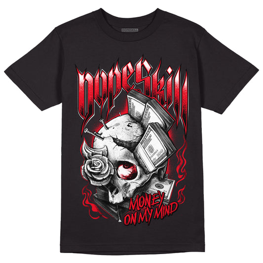 Chile Red 9s DopeSkill T-Shirt Money On My Mind Graphic