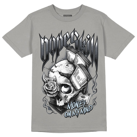 Cool Grey 11s DopeSkill Grey T-shirt Money On My Mind Graphic, hiphop tees, grey graphic tees, sneakers match shirt