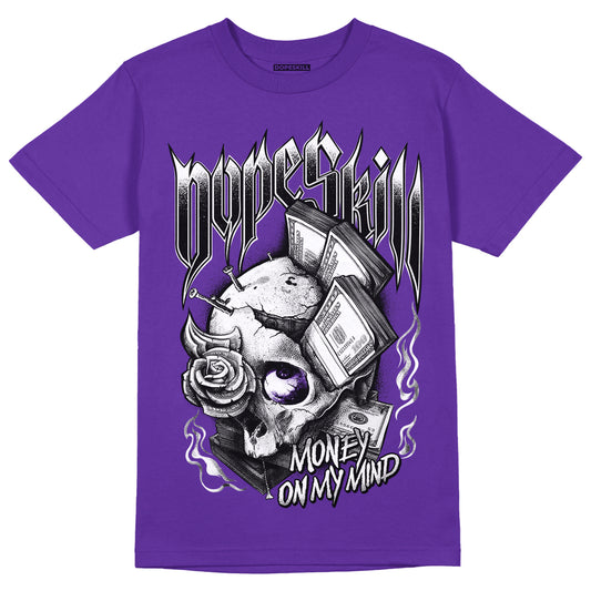 Court Purple 13s DopeSkill Purple T-shirt Money On My Mind Graphic - Purple