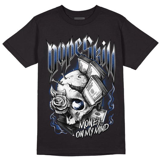 French Blue 13s DopeSkill T-Shirt Money On My Mind Graphic - Black 
