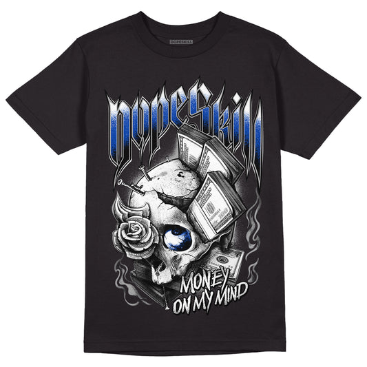 Racer Blue 5s DopeSkill T-Shirt Money On My Mind Graphic