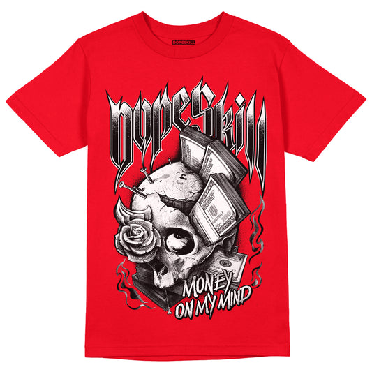 Red Thunder 4s DopeSkill Red T-shirt Money On My Mind Graphic