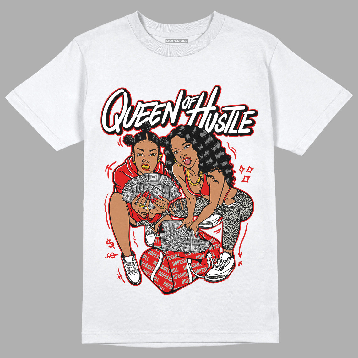 Fire Red 3s DopeSkill T-Shirt Queen Of Hustle Graphic - White 
