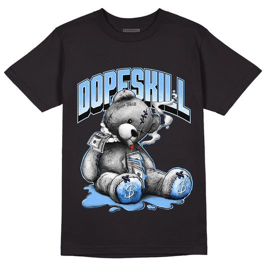 Jordan 6 UNC DopeSkill T-Shirt Sick Bear Graphic - Black 