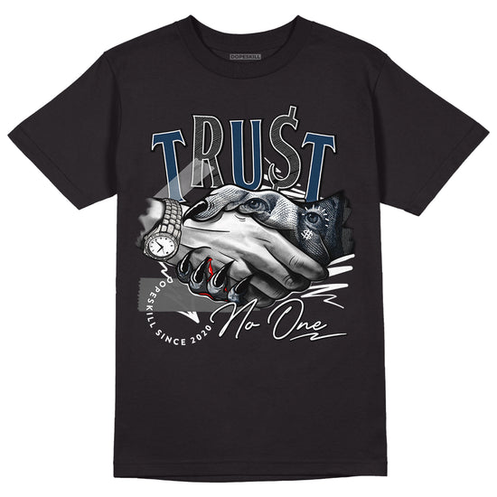 Brave Blue 13s DopeSkill T-Shirt Trust No One Graphic - Black