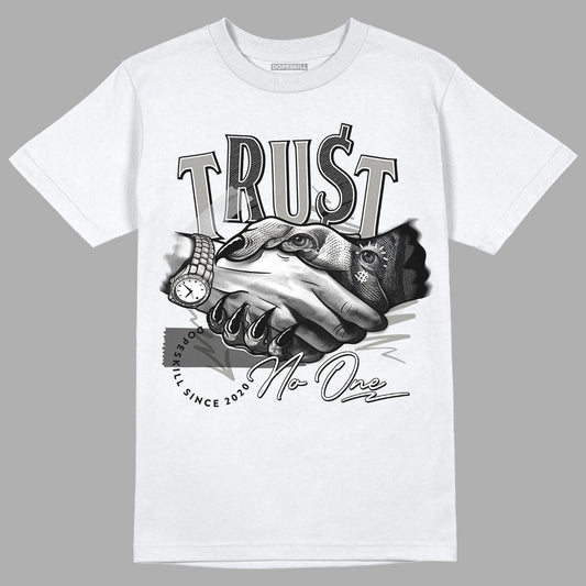 Cool Grey 11s DopeSkill T-Shirt Trust No One Graphic, hiphop tees, grey graphic tees, sneakers match shirt - White