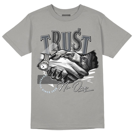 Cool Grey 11s DopeSkill Grey T-shirt Trust No One Graphic, hiphop tees, grey graphic tees, sneakers match shirt